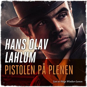Pistolen på plenen (lydbok) av Hans Olav Lahlum