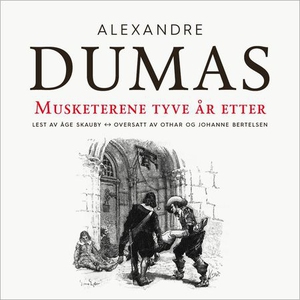 Musketerene tyve år etter (lydbok) av Dumas,