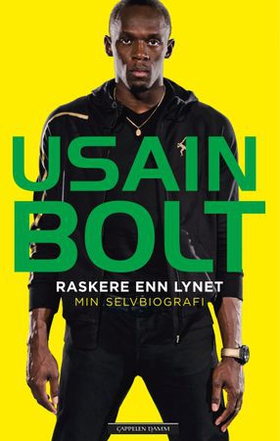 Raskere enn lynet - min selvbiografi (ebok) av Usain Bolt