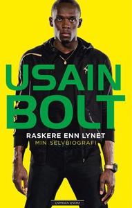 Raskere enn lynet (ebok) av Usain Bolt