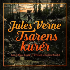 Tsarens kurér (lydbok) av Jules Verne