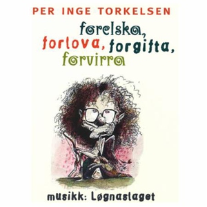 Forelska, forlova, forgifta, forvirra (lydbok