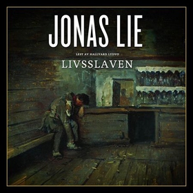Livsslaven (lydbok) av Jonas Lie