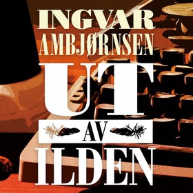 Ut av ilden (lydbok) av Ingvar Ambjørnsen