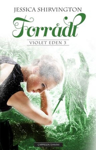 Forrådt (ebok) av Jessica Shirvington
