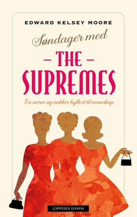 Søndager med The Supremes (ebok) av Edward Kelsey Moore