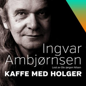 Kaffe med Holger (lydbok) av Ingvar Ambjørnse