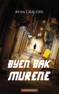 Byen bak murene (ebok) av Ryan Graudin