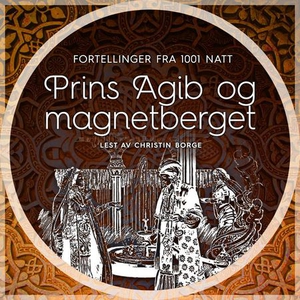 Prins Agib og magnetberget (lydbok) av