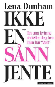 Ikke en sånn jente (ebok) av Lena Dunham