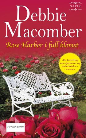 Rose Harbor i full blomst (ebok) av Debbie Macomber