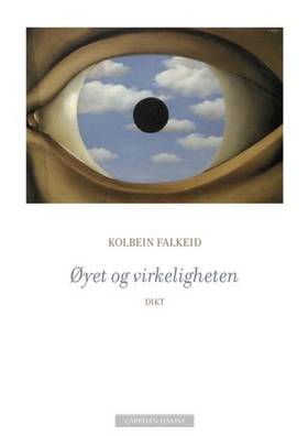 Øyet og virkeligheten - dikt (ebok) av Kolbein Falkeid