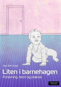 Liten i barnehagen (ebok) av May Britt Drugli