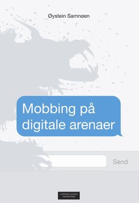 Mobbing på digitale arenaer (ebok) av Øystein Samnøen