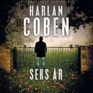 Seks år (lydbok) av Harlan Coben