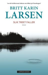 Slik treet faller (ebok) av Britt Karin Larse