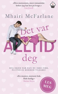Det var alltid deg (ebok) av Mhairi McFarlane