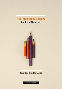 Til melkens pris (ebok) av Tore Stavlund