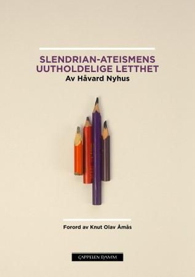 Slendrian-ateismens uutholdelige letthet (ebok) av Håvard Nyhus