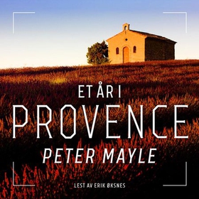 Et år i Provence (lydbok) av Peter Mayle