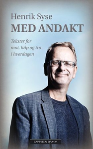 Med andakt (ebok) av Henrik Syse