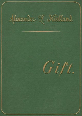 Gift (ebok) av Alexander L. Kielland