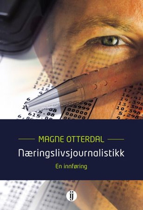 Næringslivsjournalistikk - en innføring (ebok) av Magne Otterdal