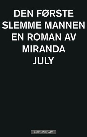 Den første slemme mannen (ebok) av Miranda Ju