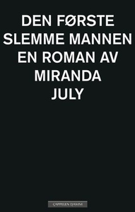 Den første slemme mannen (ebok) av Miranda Ju
