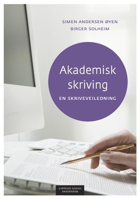 Akademisk skriving - en skriveveiledning (ebok) av Simen Andersen Øyen