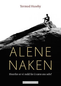 Alene naken (ebok) av Tormod Huseby