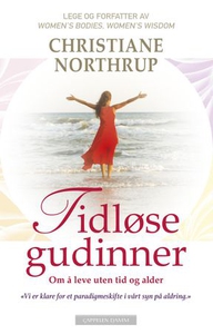 Tidløse gudinner (ebok) av Christiane Northru