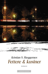 Fettere & kusiner (ebok) av Kristian S. Hægge