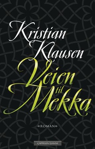 Veien til Mekka (ebok) av Kristian Klausen
