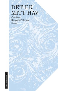 Det er mitt hav (ebok) av Caroline Kaspara Pa