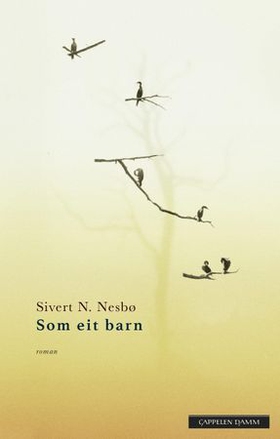 Som eit barn (ebok) av Sivert N. Nesbø