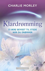 Klardrømming (ebok) av Charlie Morley