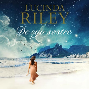 De syv søstre (lydbok) av Lucinda Riley