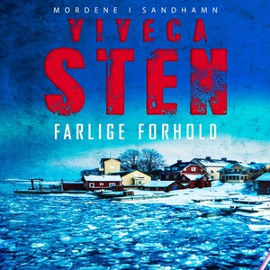 Farlige forhold (lydbok) av Viveca Sten