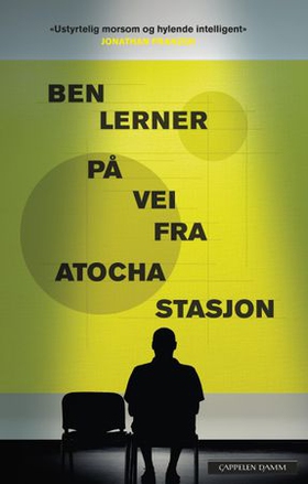 På vei fra Atocha stasjon (ebok) av Ben Lerner