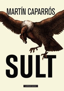 Sult (ebok) av Martín Caparrós