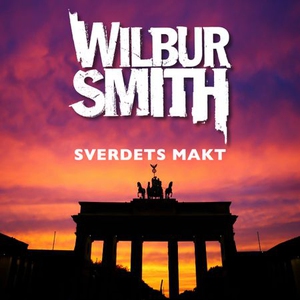 Sverdets makt (lydbok) av Wilbur Smith