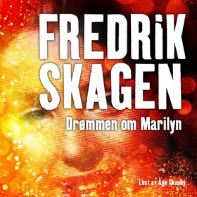 Drømmen om Marilyn - roman (lydbok) av Fredrik Skagen