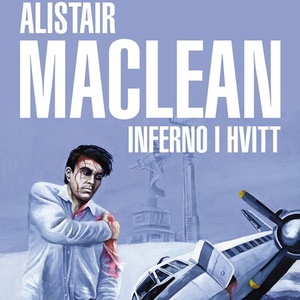 Inferno i hvitt (lydbok) av Alistair MacLean