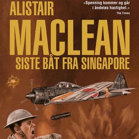 Siste båt fra Singapore (lydbok) av Alistair MacLean