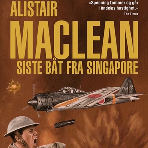 Siste båt fra Singapore (lydbok) av Alistair