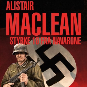 Styrke 10 fra Navarone (lydbok) av Alistair M