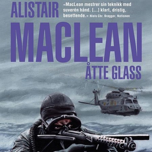 Åtte glass (lydbok) av Alistair MacLean
