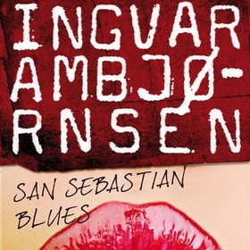 San Sebastian blues (lydbok) av Ingvar Ambjørnsen