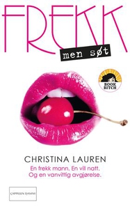 Frekk, men søt (ebok) av Christina Lauren
